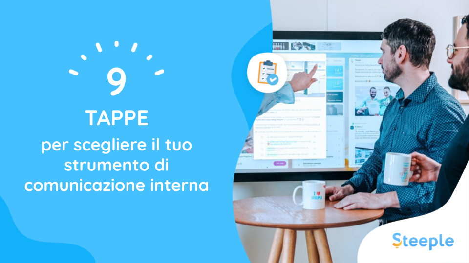 9 tappe per scegliere il tuo strumento di comunicazione interna